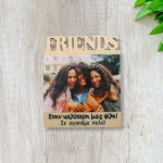 Ξύλινο Μαγνητάκι με Φωτογραφία - Friends